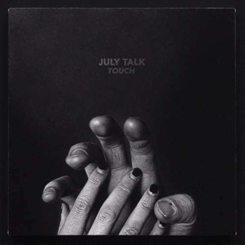 July Talk : Touch